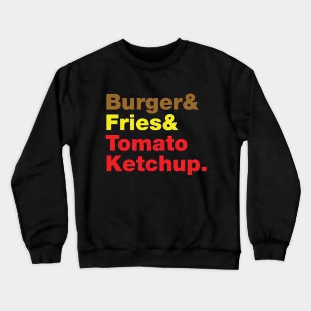 Burger & Fries & Tomato Ketchup. Crewneck Sweatshirt by tinybiscuits